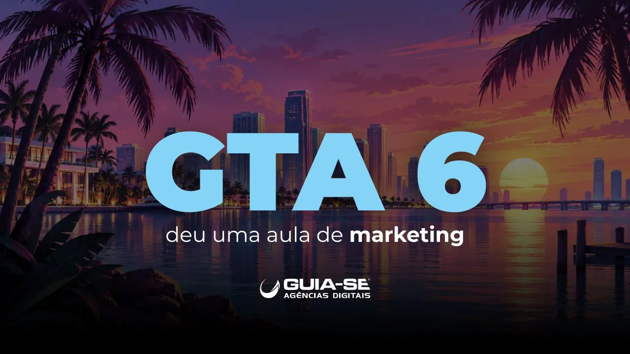 GTA 6 deu uma aula de marketing